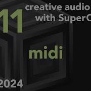 MIDI Week 11 Fall 2024 MUS 499C Creative Audio Coding With SuperCollider