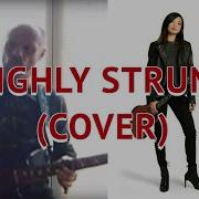 Highly Strung Orianthi Ft Steve Vai RIKKI LEE Cover