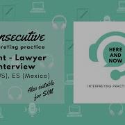 Consecutive Interpreting Practice EN ES Client Lawyer Interview