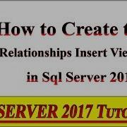 SQL Server 2017 Tutorial 03 How To Create Tables Relationships Insert View Data In SQL Server