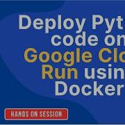 Deploy Python Code To Google Cloud Run Using Docker Step By Step Guide For Beginners