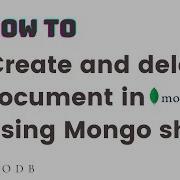 How To Create And Delete Document In MongoDB Using The Mongo Shell M002