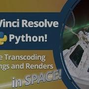 DaVinci Resolve With Python