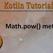 235 Kotlin Tutorial Math Pow