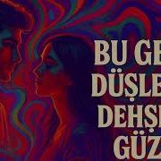 Bu Gece Düşlerim Dehşetli Güzel Uzak Dur Bu Gece Gelme Ey Ecel