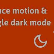 Reduce Motion And Toggle Dark Mode With CSS