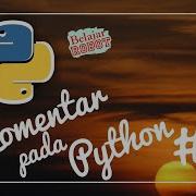 Komentar Pada Python IDLE Tutorial Python Indonesia 3