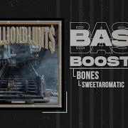 BONES SWEETAROMATIC BASS BOOSTED