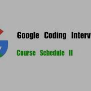 Google Coding Interview Question Leetcode 210 Course Schedule II