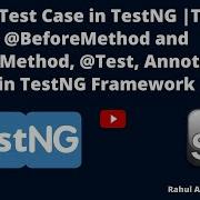 Write Your First Test Case In TestNG Where And How To Use BeforeMethod And AfterMethod