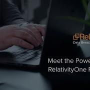 Relativity Data Breach Response Meet The Power Of The RelativityOne Platform