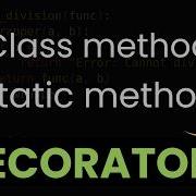 Python Tutorials Class Method And Static Method Decorators Instance And Class Variable
