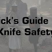 Nick S Guide To Knife Safety