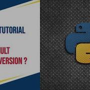 Python Tutorial 3 Set Default Python Version