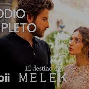 El Destino De Melek Episodio Completo 8