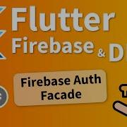 Курс Flutter Firebase и DDD 6 Настройка аутентификации Firebase и фасад