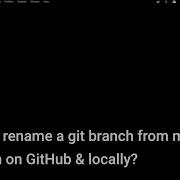 How To Rename A Git Branch From Master To Main On GitHub Locally