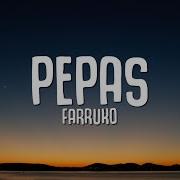 Farruko Pepas Letra Lyrics