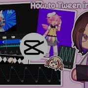 How To Tween In CapCut Editing Tips Tricks
