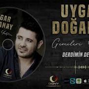 UYGAR DOĞANAY DERDİMİN DERMANI 2022