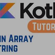 Kotlin Tutorial For Beginners Kotlin Array Of String With Example