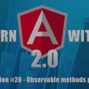 Angular 2 Angular 4 Observable Methods Part 1