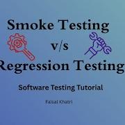 Smoke Testing Vs Regression Testing Software Testing QA Functional Testing