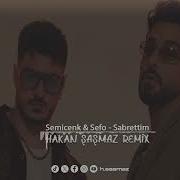 Semicenk Sefo Sabrettim Hakan Şaşmaz Remix