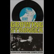 Growing Stronger A Positive Hardcore Compilation