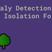 Anomaly Detection With Isolation Forests Using Python And Scikit Learn