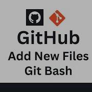 Add Files To GitHub Using Git Bash