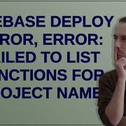 Firebase Deploy Error Error Failed To List Functions For Project Name