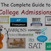 The Complete Guide To College Admissions