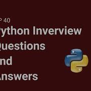 Top 40 Python Interview Questions And Answers Python Debugger Awesome Python Latest Tutorial