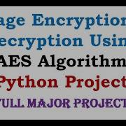 Image Encryption And Decryption Using AES Algorithm Secret Key Image Encryption Using Python