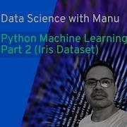 Machine Learning Using IRIS Dataset Part 2