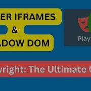 Playwright How To Handle Iframes And Shadow DOM A Simple Guide