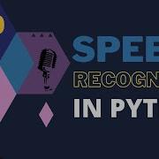 Speech Recognition Using Python Speech To Text In Python