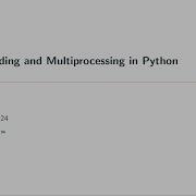 Multithreading And Multiprocessing In Python Petr Zemek