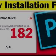 Извините установка Photoshop CC 2019 не удалась Не удается установить Adobe Photoshop Код оши