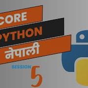 Core Python In Nepali Session 5