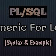 How To Use For Loop In PL SQL Numeric For Loop In PL SQL