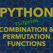Python Puzzlers Series Create Combination And Permutation Functions