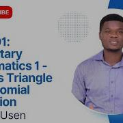 MTH 101 Elementary Mathematics Pascal S Triangle And Binomial Expansion Technique