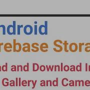 Android Firebase Storage Java Upload Image Using Gallery And Camera And Download On RecyclerView