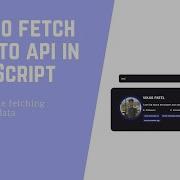 How To Fetch Data In JavaScript With Fetch API With Fetching GitHub User Data Watch Now