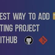 Easiest Way To Add Existing Project To Github Github Desktop Tutorial