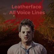 Texas Chain Saw Massacre Game Leatherface All Voice Lines Grunts