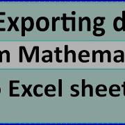 Exporting Data From Mathematica To Excel Sheet