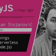 Slobodan Stojanovic 8 1 2 Things About Serverless With Node Js
